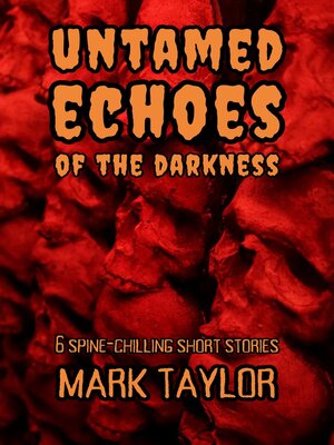 cover image of Untamed Echoes of the Darkness